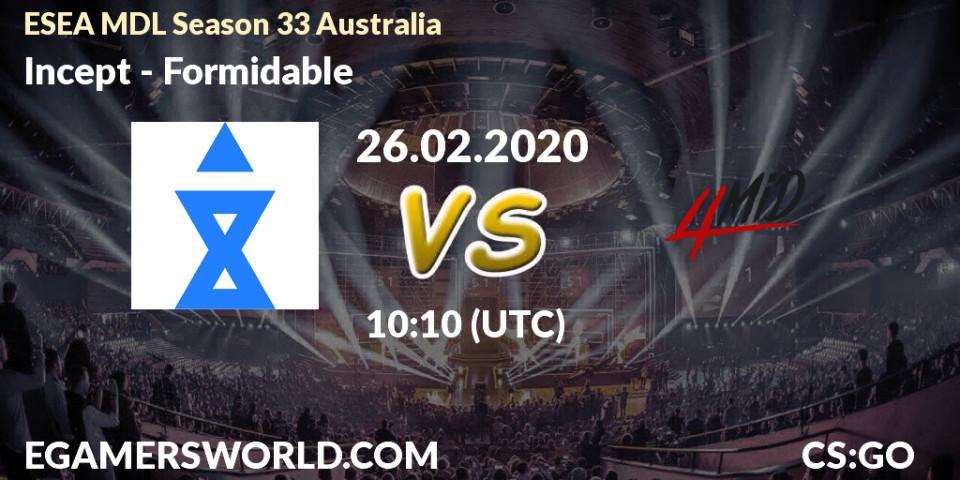 Incept vs Formidable: Betting TIp, Match Prediction. 26.02.2020 at 10:10. Counter-Strike (CS2), ESEA MDL Season 33 Australia