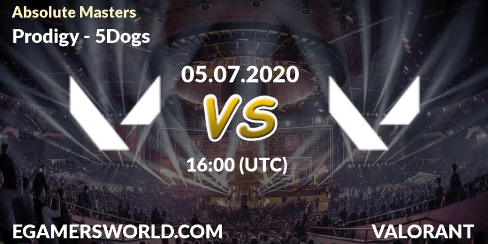 Prodigy vs 5Dogs: Betting TIp, Match Prediction. 16.07.2020 at 16:00. VALORANT, Absolute Masters