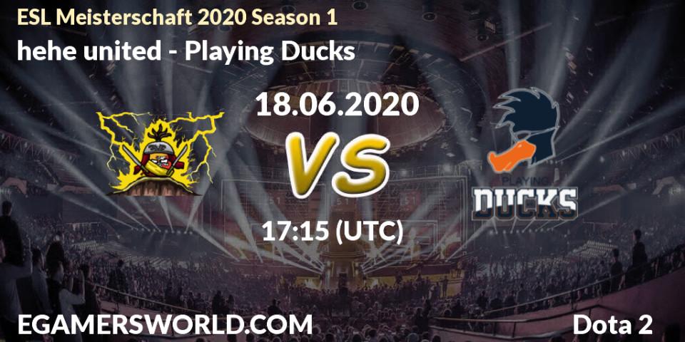 hehe united vs Playing Ducks: Betting TIp, Match Prediction. 18.06.2020 at 17:14. Dota 2, ESL Meisterschaft 2020 Season 1