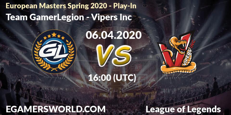 Team GamerLegion vs Vipers Inc: Betting TIp, Match Prediction. 06.04.20. LoL, European Masters Spring 2020 - Play-In