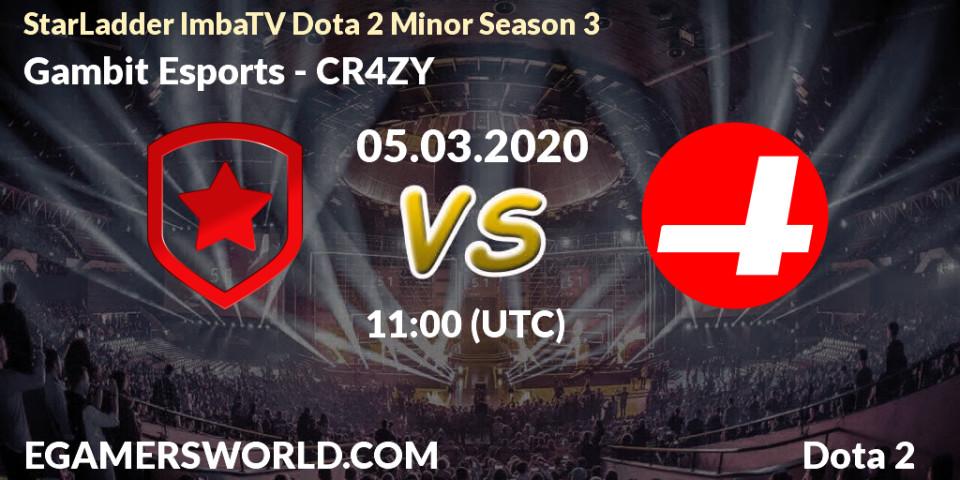 Gambit Esports vs CR4ZY: Betting TIp, Match Prediction. 05.03.2020 at 13:00. Dota 2, StarLadder ImbaTV Dota 2 Minor Season 3