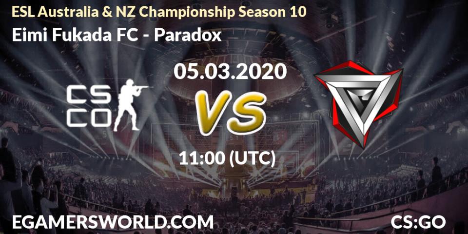 Eimi Fukada FC vs Paradox: Betting TIp, Match Prediction. 05.03.20. CS2 (CS:GO), ESL Australia & NZ Championship Season 10