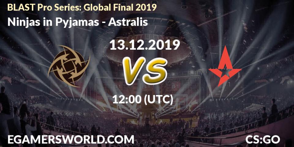 Ninjas in Pyjamas vs Astralis: Betting TIp, Match Prediction. 13.12.19. CS2 (CS:GO), BLAST Pro Series: Global Final 2019