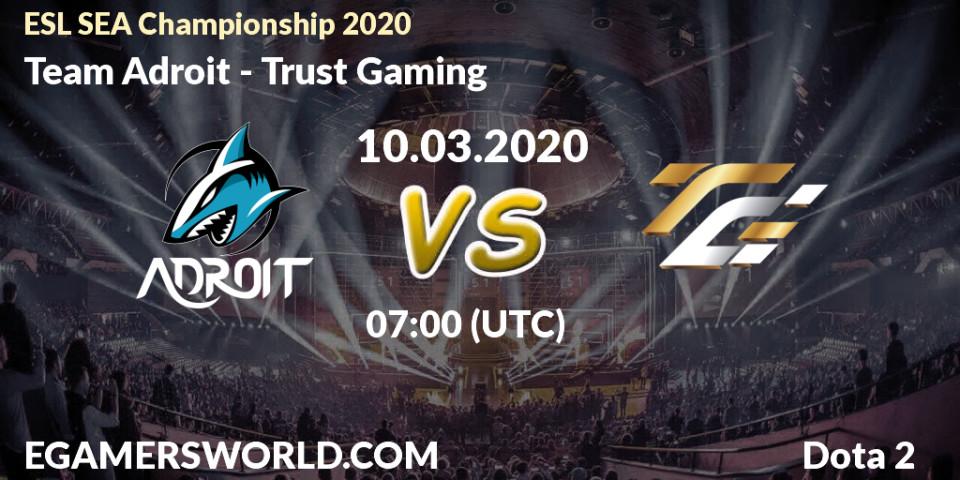 Team Adroit vs Trust Gaming: Betting TIp, Match Prediction. 10.03.20. Dota 2, ESL SEA Championship 2020