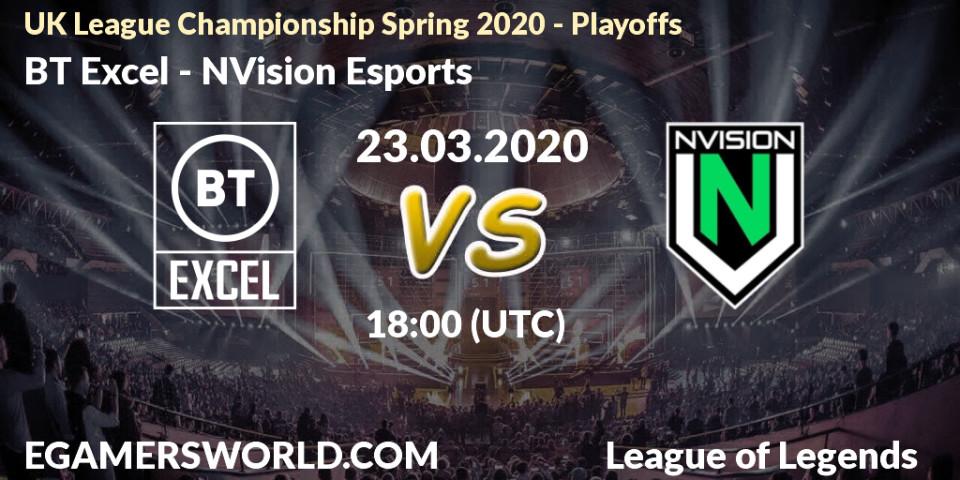 BT Excel vs NVision Esports: Betting TIp, Match Prediction. 23.03.2020 at 17:16. LoL, UK League Championship Spring 2020 - Playoffs