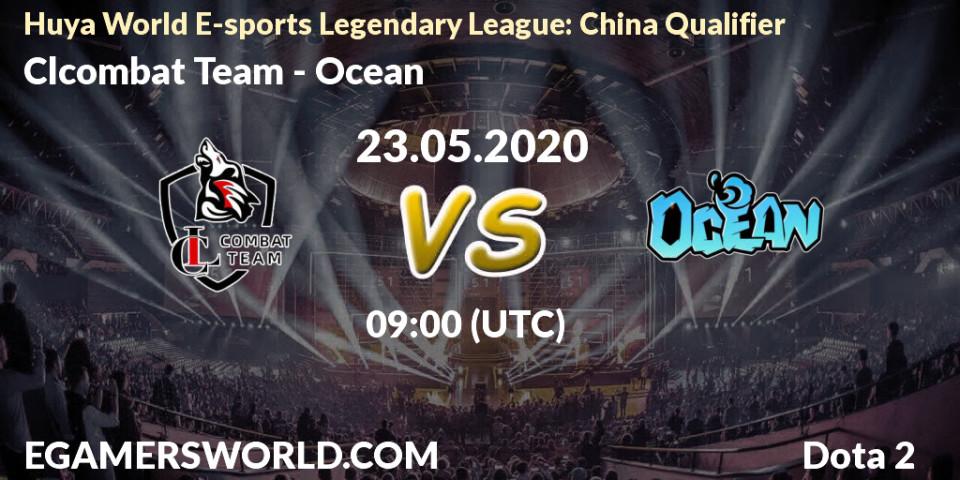 Clcombat Team vs Ocean: Betting TIp, Match Prediction. 23.05.20. Dota 2, Huya World E-sports Legendary League: China Qualifier
