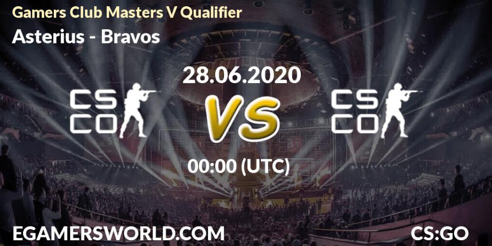 Asterius vs Bravos: Betting TIp, Match Prediction. 28.06.2020 at 00:00. Counter-Strike (CS2), Gamers Club Masters V Qualifier