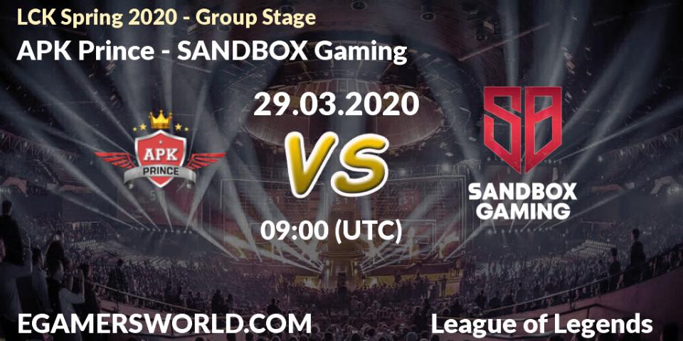 APK Prince vs SANDBOX Gaming: Betting TIp, Match Prediction. 29.03.2020 at 08:37. LoL, LCK Spring 2020 - Group Stage