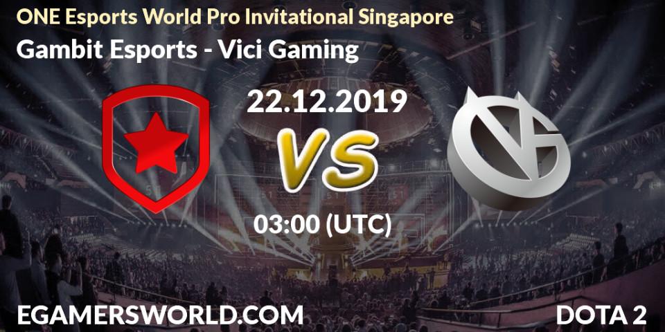 Gambit Esports vs Vici Gaming: Betting TIp, Match Prediction. 22.12.19. Dota 2, ONE Esports World Pro Invitational Singapore