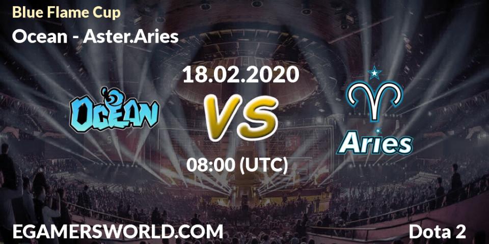 Ocean vs Aster.Aries: Betting TIp, Match Prediction. 22.02.20. Dota 2, Blue Flame Cup