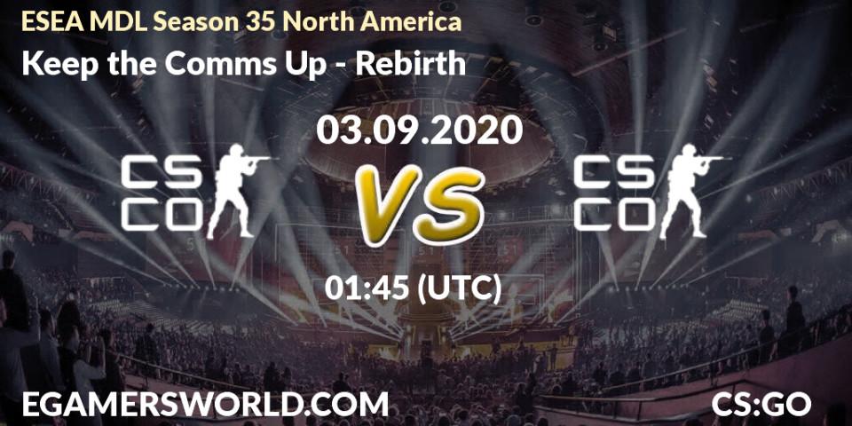 Keep the Comms Up vs Rebirth: Betting TIp, Match Prediction. 31.10.20. CS2 (CS:GO), ESEA MDL Season 35 North America