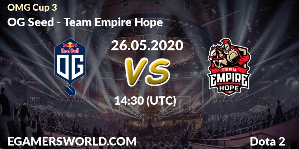OG Seed vs Team Empire Hope: Betting TIp, Match Prediction. 26.05.2020 at 14:30. Dota 2, OMG Cup 3