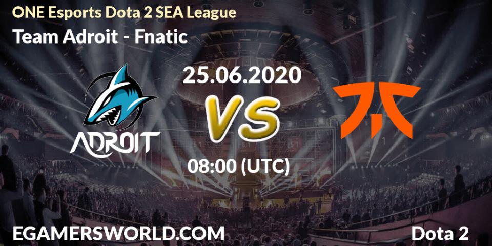 Team Adroit vs Fnatic: Betting TIp, Match Prediction. 25.06.20. Dota 2, ONE Esports Dota 2 SEA League