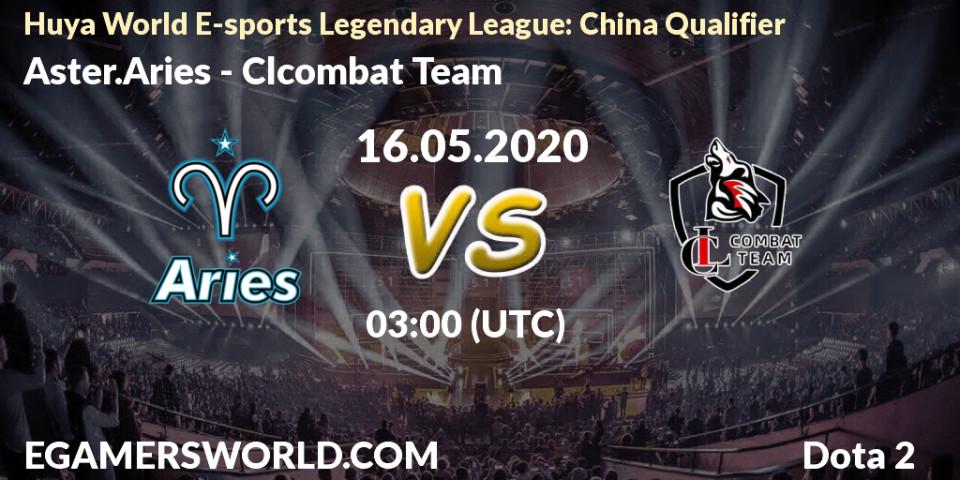 Aster.Aries vs Clcombat Team: Betting TIp, Match Prediction. 16.05.2020 at 03:07. Dota 2, Huya World E-sports Legendary League: China Qualifier