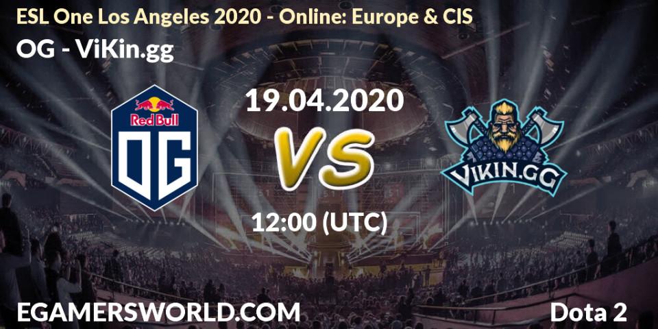 OG vs ViKin.gg: Betting TIp, Match Prediction. 19.04.2020 at 12:01. Dota 2, ESL One Los Angeles 2020 - Online: Europe & CIS
