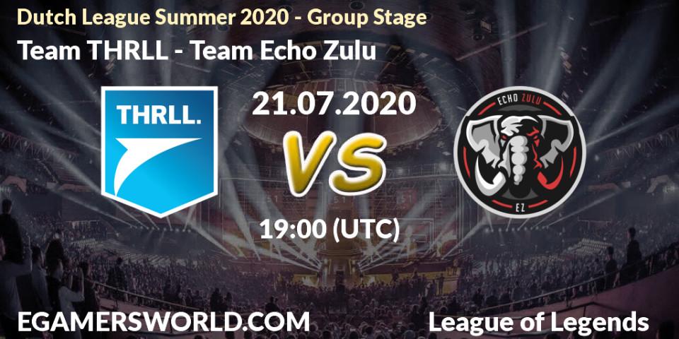 Team THRLL vs Team Echo Zulu: Betting TIp, Match Prediction. 21.07.2020 at 18:50. LoL, Dutch League Summer 2020 - Group Stage