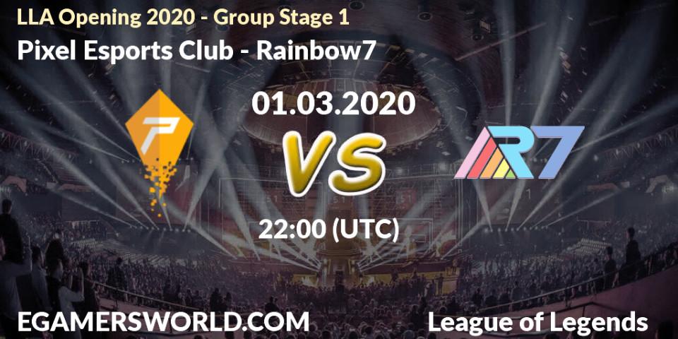 Pixel Esports Club vs Rainbow7: Betting TIp, Match Prediction. 02.03.20. LoL, LLA Opening 2020 - Group Stage 1