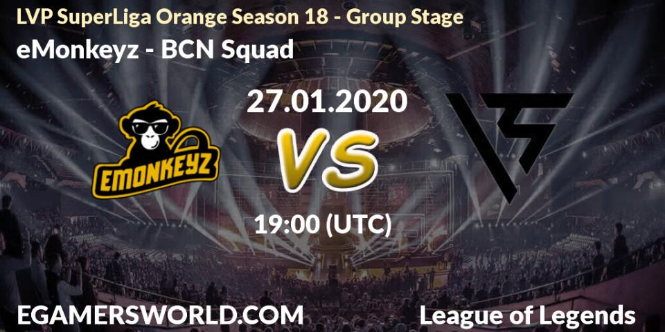 eMonkeyz vs BCN Squad: Betting TIp, Match Prediction. 27.01.20. LoL, LVP SuperLiga Orange Season 18 - Group Stage
