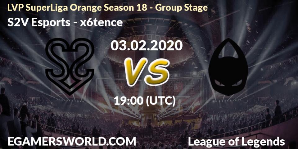 S2V Esports vs x6tence: Betting TIp, Match Prediction. 03.02.20. LoL, LVP SuperLiga Orange Season 18 - Group Stage