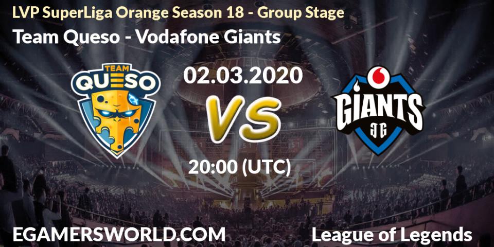 Team Queso vs Vodafone Giants: Betting TIp, Match Prediction. 02.03.20. LoL, LVP SuperLiga Orange Season 18 - Group Stage
