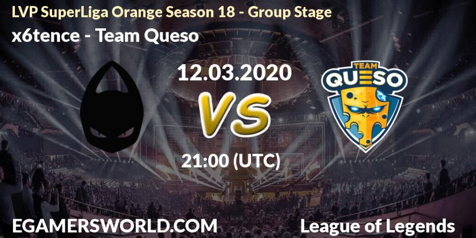 x6tence vs Team Queso: Betting TIp, Match Prediction. 12.03.20. LoL, LVP SuperLiga Orange Season 18 - Group Stage