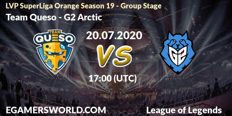 Team Queso vs G2 Arctic: Betting TIp, Match Prediction. 20.07.20. LoL, LVP SuperLiga Orange Season 19 - Group Stage