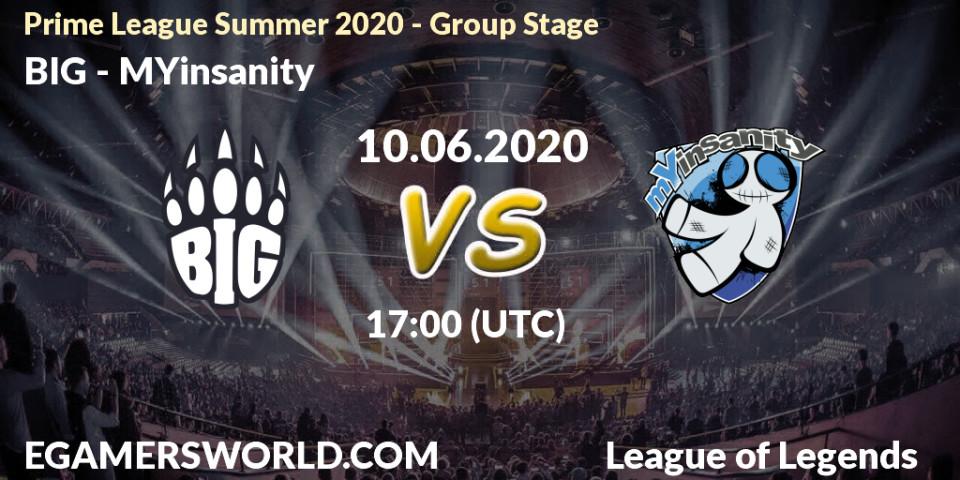 BIG vs MYinsanity: Betting TIp, Match Prediction. 10.06.20. LoL, Prime League Summer 2020 - Group Stage