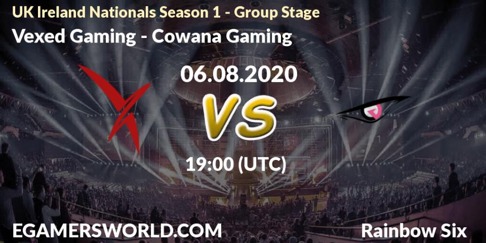 Vexed Gaming vs Cowana Gaming: Betting TIp, Match Prediction. 06.08.2020 at 19:00. Rainbow Six, UK Ireland Nationals Season 1 - Group Stage
