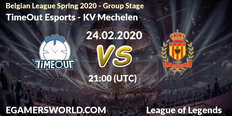 TimeOut Esports vs KV Mechelen: Betting TIp, Match Prediction. 24.02.2020 at 21:00. LoL, Belgian League Spring 2020 - Group Stage