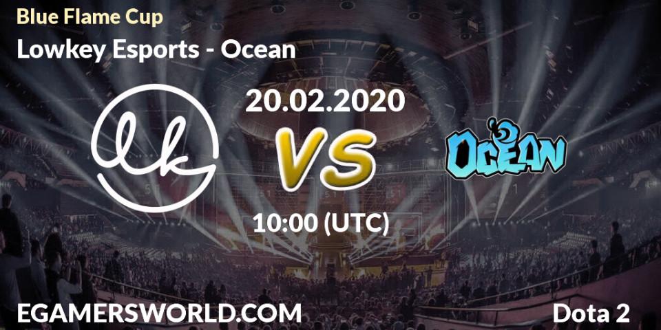 Lowkey Esports vs Ocean: Betting TIp, Match Prediction. 20.02.20. Dota 2, Blue Flame Cup