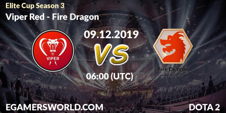 Viper Red vs Fire Dragon: Betting TIp, Match Prediction. 09.12.19. Dota 2, Elite Cup Season 3