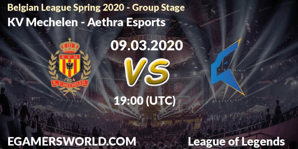KV Mechelen vs Aethra Esports: Betting TIp, Match Prediction. 09.03.2020 at 19:00. LoL, Belgian League Spring 2020 - Group Stage