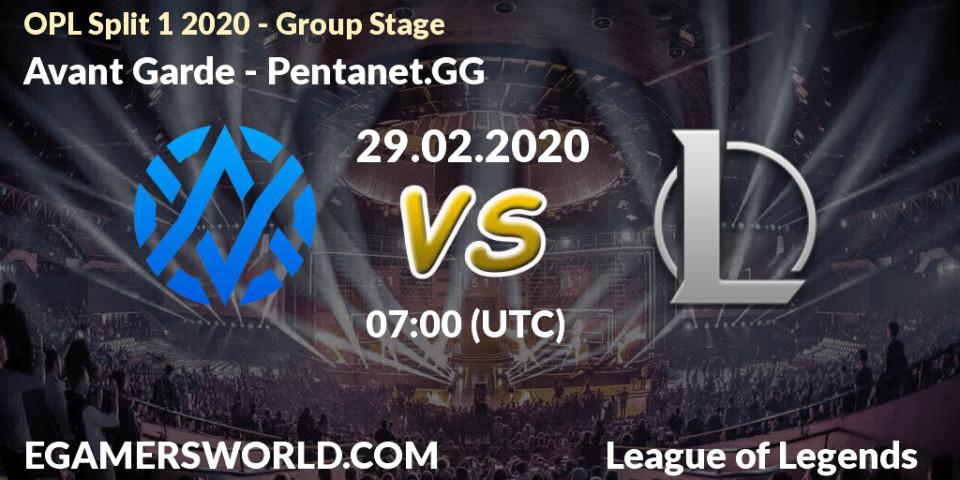 Avant Garde vs Pentanet.GG: Betting TIp, Match Prediction. 29.02.20. LoL, OPL Split 1 2020 - Group Stage