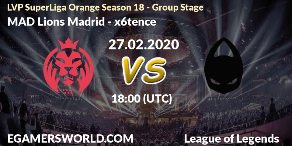 MAD Lions Madrid vs x6tence: Betting TIp, Match Prediction. 27.02.20. LoL, LVP SuperLiga Orange Season 18 - Group Stage