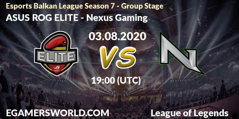 ASUS ROG ELITE vs Nexus Gaming: Betting TIp, Match Prediction. 03.08.20. LoL, Esports Balkan League Season 7 - Group Stage