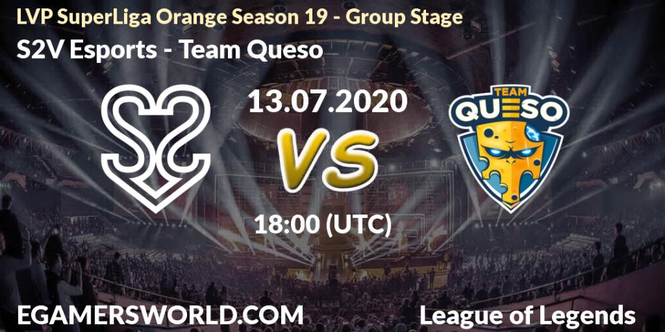 S2V Esports vs Team Queso: Betting TIp, Match Prediction. 13.07.20. LoL, LVP SuperLiga Orange Season 19 - Group Stage