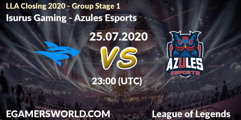 Isurus Gaming vs Azules Esports: Betting TIp, Match Prediction. 25.07.20. LoL, LLA Closing 2020 - Group Stage 1