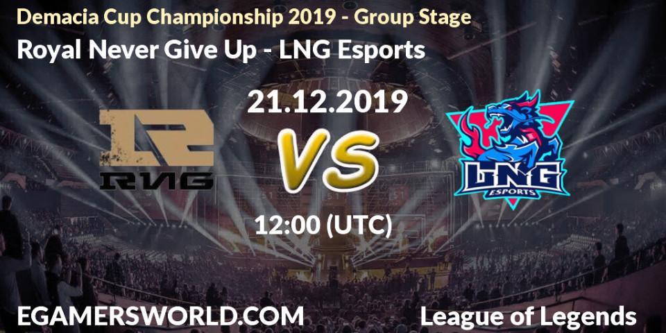 Royal Never Give Up vs LNG Esports: Betting TIp, Match Prediction. 21.12.19. LoL, Demacia Cup Championship 2019 - Group Stage