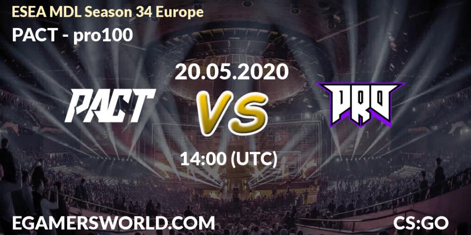 PACT vs pro100: Betting TIp, Match Prediction. 20.05.20. CS2 (CS:GO), ESEA MDL Season 34 Europe