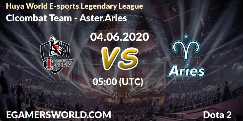 Clcombat Team vs Aster.Aries: Betting TIp, Match Prediction. 04.06.20. Dota 2, Huya World E-sports Legendary League