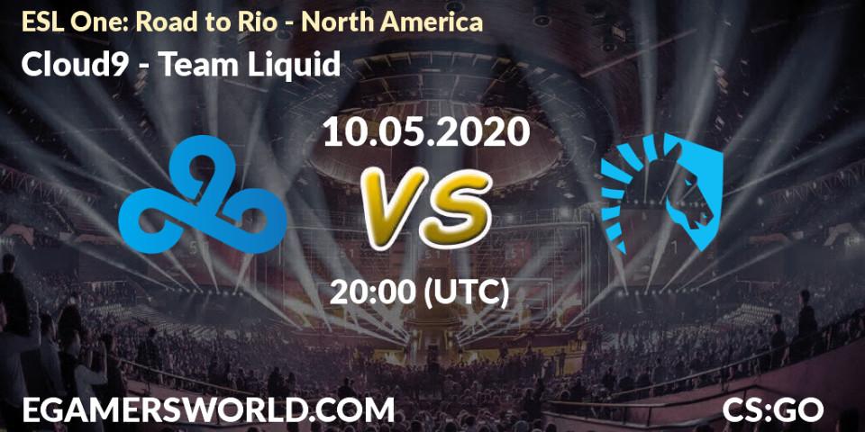 Cloud9 vs Team Liquid: Betting TIp, Match Prediction. 10.05.20. CS2 (CS:GO), ESL One: Road to Rio - North America