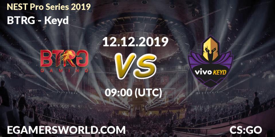 BTRG vs Keyd: Betting TIp, Match Prediction. 12.12.19. CS2 (CS:GO), NEST Pro Series 2019