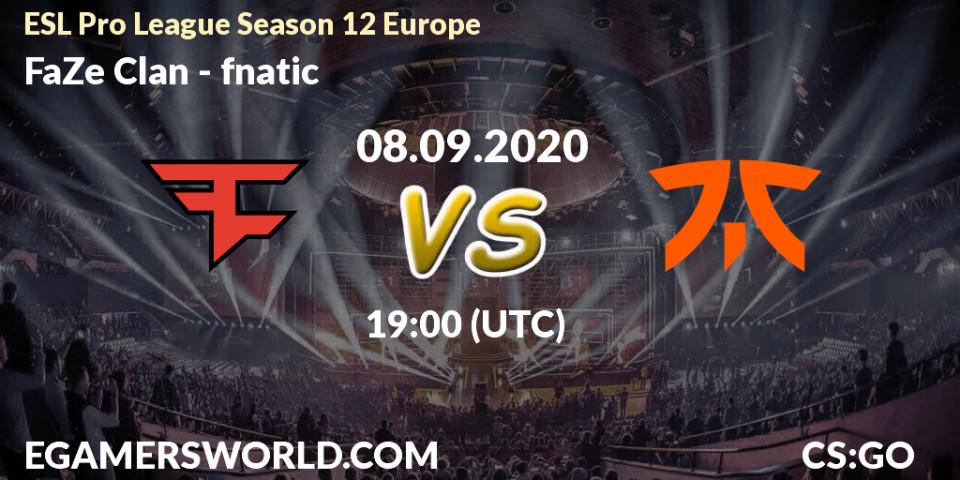 FaZe Clan vs fnatic: Betting TIp, Match Prediction. 08.09.2020 at 19:30. Counter-Strike (CS2), ESL Pro League Season 12 Europe