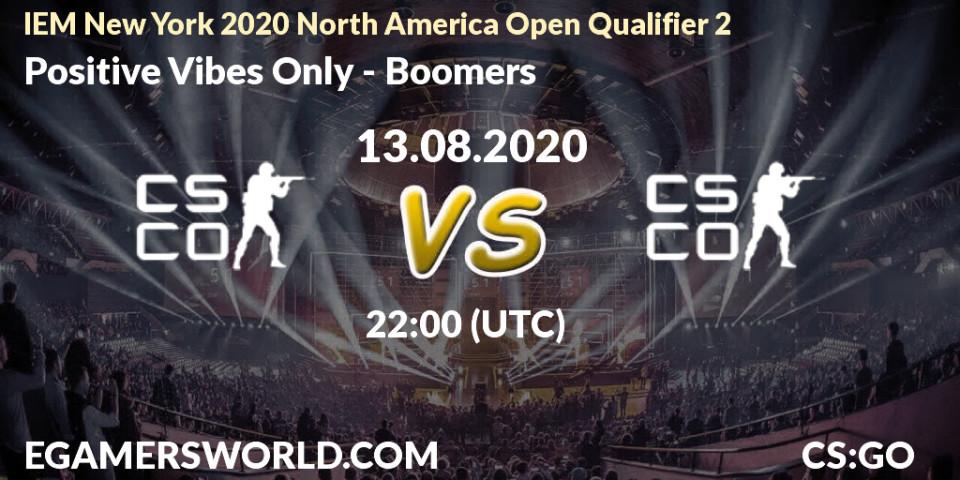 Positive Vibes Only vs Boomers: Betting TIp, Match Prediction. 13.08.2020 at 22:10. Counter-Strike (CS2), IEM New York 2020 North America Open Qualifier 2