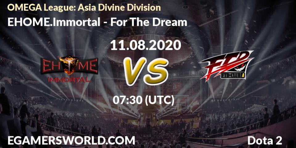 EHOME.Immortal vs For The Dream: Betting TIp, Match Prediction. 11.08.20. Dota 2, OMEGA League: Asia Divine Division