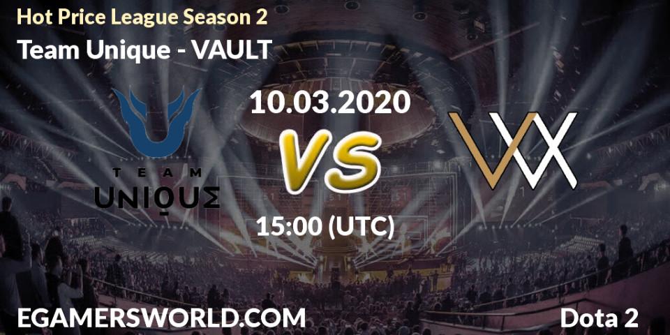 Team Unique vs VAULT: Betting TIp, Match Prediction. 10.03.20. Dota 2, Hot Price League Season 2