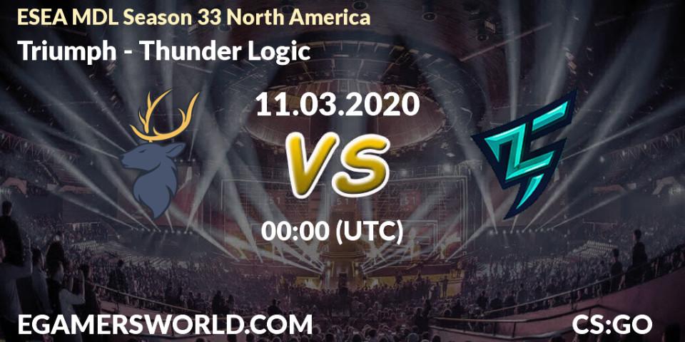 Triumph vs Thunder Logic: Betting TIp, Match Prediction. 11.03.2020 at 00:10. Counter-Strike (CS2), ESEA MDL Season 33 North America