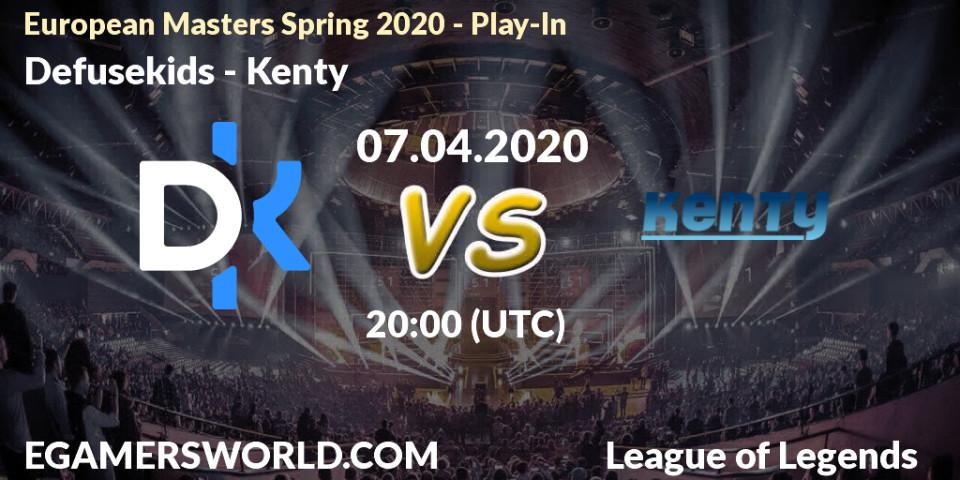 Defusekids vs Kenty: Betting TIp, Match Prediction. 08.04.2020 at 20:00. LoL, European Masters Spring 2020 - Play-In