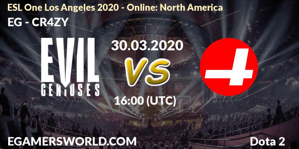 EG vs CR4ZY: Betting TIp, Match Prediction. 30.03.2020 at 17:49. Dota 2, ESL One Los Angeles 2020 - Online: North America