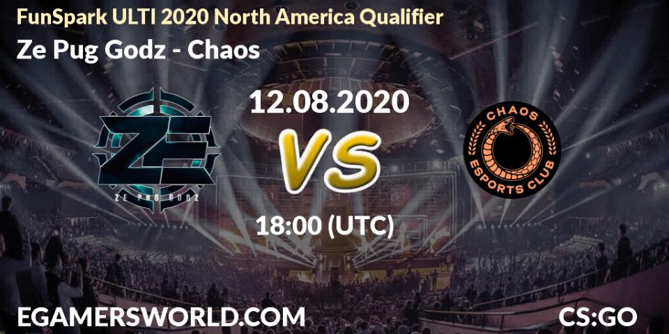Ze Pug Godz vs Chaos: Betting TIp, Match Prediction. 13.08.20. CS2 (CS:GO), FunSpark ULTI 2020 North America Qualifier